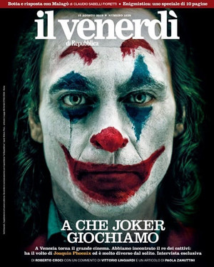  Joaquin Phoenix as The Joker on the cover of Il Venerdi - August 2019