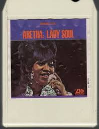  1968 Release, Aretha: Lady Soul, On 8-Track Cassette