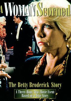  A Woman Scorned- The Betty Broderick Story Film