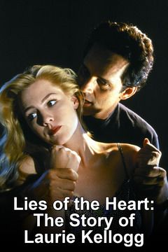  Lies Of The Heart-The Story Of Laurie Kellogg Film