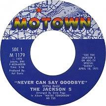  Never Can Say Goodbye On 45 RPM