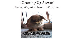  Growing Up Asexual *lol!*
