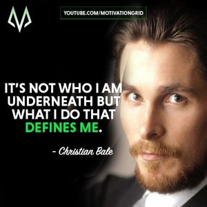  Christian Bale Quotes 💜
