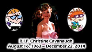 Christine Cavanaugh Aug 16th 1963 - Dec 22nd 2014