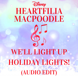  Heartfilia MacPoodle - We'll Light Up Holiday Lights (Audio Edit)