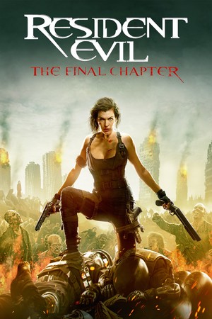 Resident Evil: The Final Chapter (2016) Poster