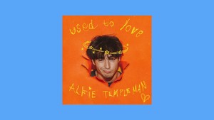  Alfie Templeman - Used to प्यार