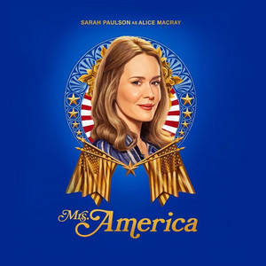  Mrs. America - Season 1 Poster - Sarah Paulson as Alice MacRay