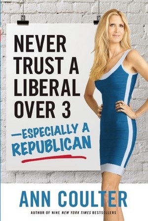 Never Trust a Liberal Over 3-Especially a Republican