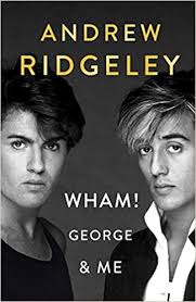  2019 Autobiography, Wham: Geogrge Michael And Me