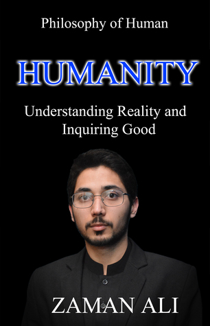 HUMANITY Understanding Reality and Inquiring Good