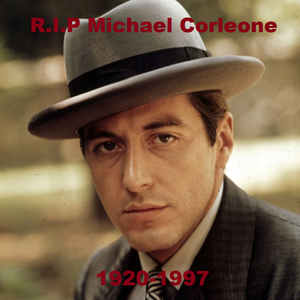  RIP Michael Corleone