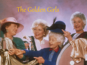  The Golden Girls