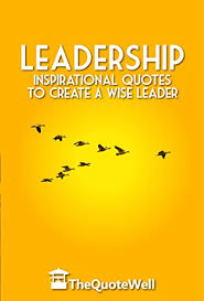  Quote Pertaining To Leadership