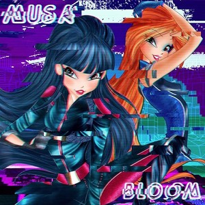 Musa & Bloom *glitch edit*