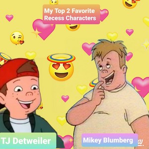  My top, boven 2 favoriete Recess Characters