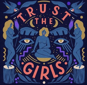 Trust the girls