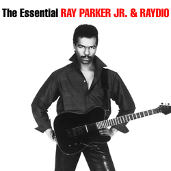  The Essential 射线, 雷 Parker, Jr. And Raydio