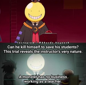  Koro Sensei is definitely the best teacher :))