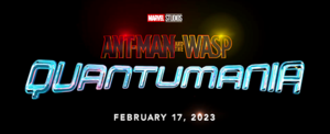  Ant Man and the ワスプ, ワピー Quantumania — February 17, 2023