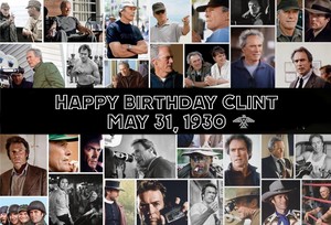  Happy 91st Birthday Clint || May 31, 1930