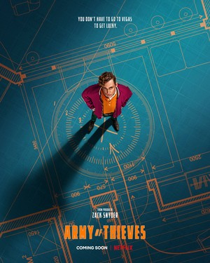  Army of Thieves (2021) Poster - toi don't have to go to Vegas to get lucky.