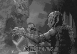 Give me a hug. No