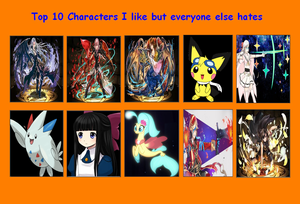 top 10 characters i like but everyone else hates
