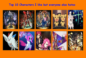 topo, início 10 characters i like but everyone else hates