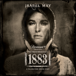 1883 - Character Poster - Isabel May as Elsa Dutton