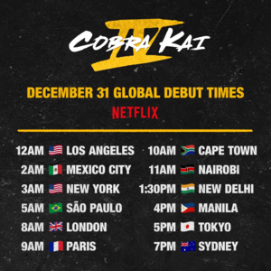  cobra Kai IV - Global Debut Times - December 31, 2021