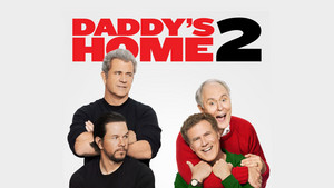 Daddy's Home 2 (2017) Wallpaper