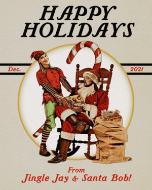  Happy Holidays from Jingle স্থূলবুদ্ধি বাচাল ব্যক্তি and Santa Bob!