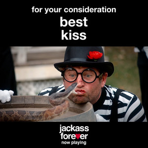 Jackass Forever - For Your Consideration - Best Kiss