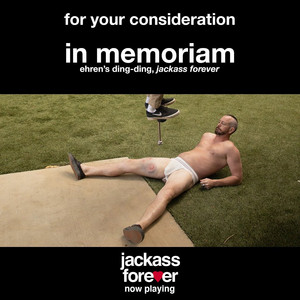 Jackass Forever - For Your Consideration - In Memoriam