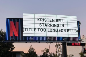 Netflix Billboard:  Kristen Bell Starring In... Title Too Long For Billbo--