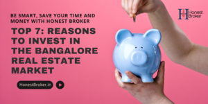  puncak, atas 7: Reasons to invest in the Bangalore real estate market