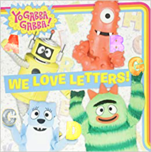  We 爱情 Letters! (Yo Gabba Gabba!): 9781481436625