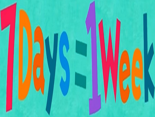seven days equal one week