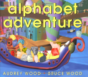  Alphabet Adventure Wood Audrey Wood Audrey Wood Bruce