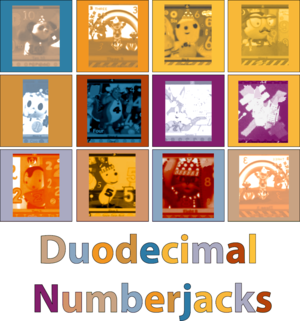  Duodecïmal Numberjacks