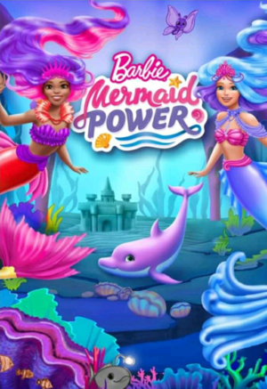  Барби : Mermaid Power Coming This 1 September 2022