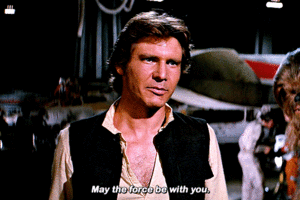 Han | May the force be with you | Star Wars: A New Hope | 1977