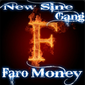  New Sine Gang F FARO Money
