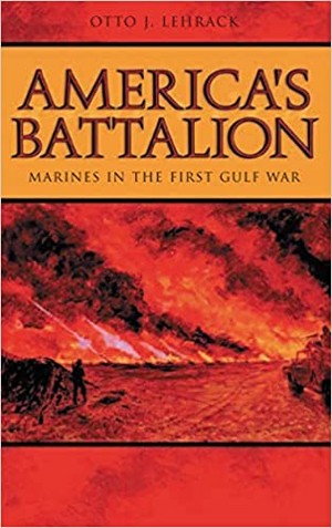  America's Battalion Marines in the First Gulf War