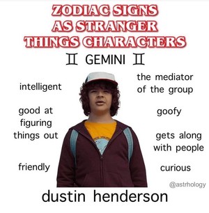  Zodiac Signs as Stranger Things Characters: Gemini (May 21 – June 20)