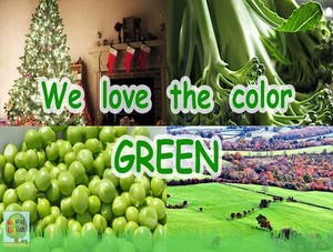  we amor the color green