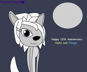  Happy 12th Anniversary of Alpha and Omega (by FranciscaTheCat)
