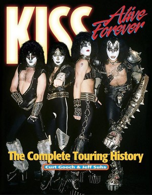  KISS ALIVE FOREVER (Second Edition) سے طرف کی Jeff Suhs and Curt Gooch