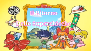  Powerpuff Girls Z (ITALIANO) - Il ritorno delle superchicche (Title Card)